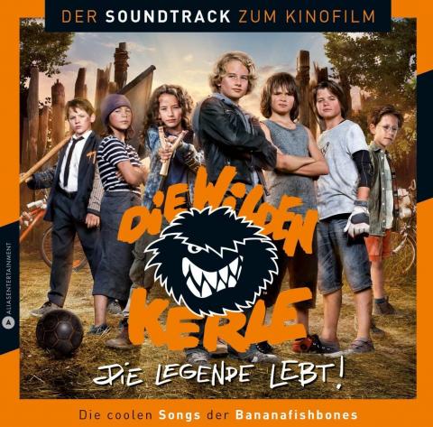 Die Wilden Kerle 6 - Die Legende lebt - Der Soundtrack zum Film Die Wilden Kerle 6 - Die Legende lebt - Der Soundtrack zum Film